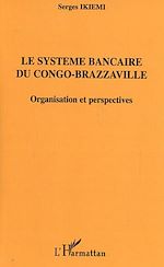 Télécharger le livre :  Le système bancaire du Congo-Brazzaville