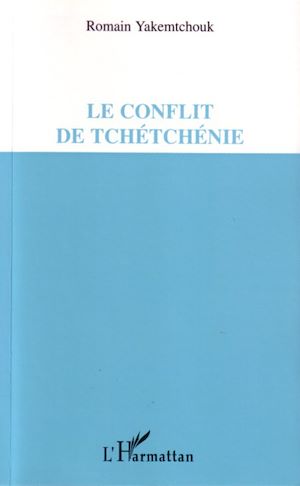 Téléchargez le livre :  Le conflit de Tchétchénie