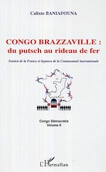 Télécharger le livre :  Congo-Brazzaville : du putsch au rideau de fer