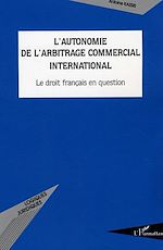 Download this eBook L'autonomie de l'arbitrage commercial international