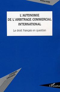 Télécharger le livre :  L'autonomie de l'arbitrage commercial international