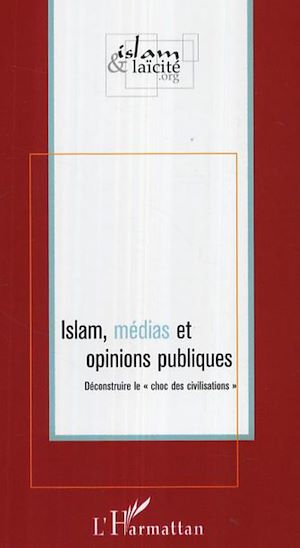 Téléchargez le livre :  Islam, médias et opinions publiques