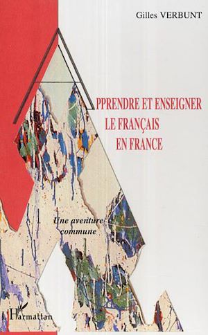 Téléchargez le livre :  Apprendre et enseigner le français en France