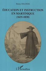 Télécharger le livre :  Education et instruction en Martinique (1635-1830)