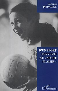 Télécharger le livre :  D'un sport perverti au "sport plaisir"