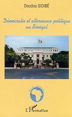 Download this eBook Démocratie et alternance politique au Sénégal