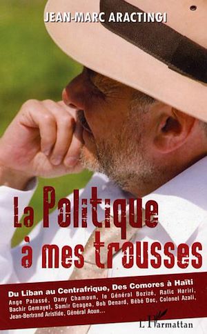 Téléchargez le livre :  La Politique à mes trousses