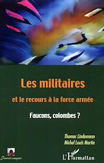 Télécharger le livre :  Les militaires et le recours à la force armée