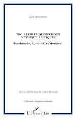 Télécharger le livre :  Trois écoles québécoises d'éthique appliquée