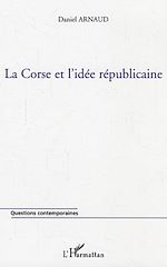 Télécharger le livre :  La Corse et l'idée républicaine