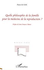 Télécharger le livre :  Quelle philosophie de la famille pour la médecine de la reproduction ?