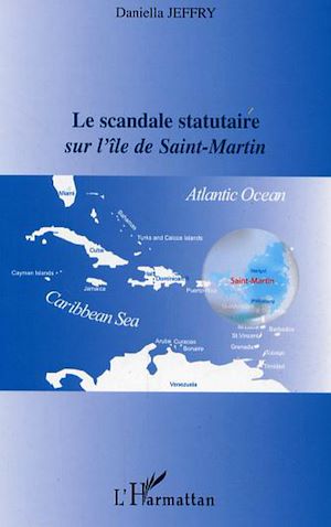 Téléchargez le livre :  Le scandale statutaire sur l'île de Saint-Martin