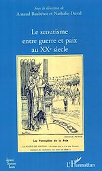 Télécharger le livre :  Le scoutisme entre guerre et paix au XXe siècle