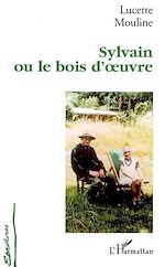 Download this eBook Sylvain ou le bois d'oeuvre