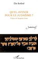 Télécharger le livre :  Quel avenir pour le judaïsme?