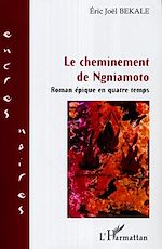 Télécharger le livre :  Le cheminement de Ngniamoto