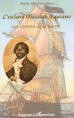 Télécharger le livre :  L'esclave Olaudah Equiano, les chemins de la liberté