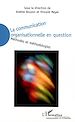 Télécharger le livre :  La communication organisationnelle en question