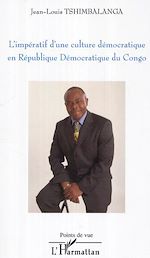Télécharger le livre :  L'impératif d'une culture démocratique en République Démocratique du Congo