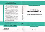 Télécharger le livre :  Adolescence, parole et éducation