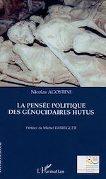 Télécharger le livre :  La pensée politique des génocidaires hutus