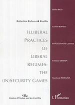 Télécharger le livre :  Illiberal practices of liberal regimes: the (in)security games