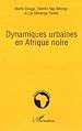 Télécharger le livre :  Dynamiques urbaines en Afrique noire