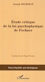 Télécharger le livre :  Etude critique de la loi psychophysique de Fechner
