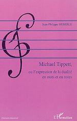 Télécharger le livre :  Michael Tippett, ou l'expression de la dualité en mots et en notes
