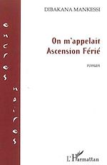 Télécharger le livre :  On m'appelait Ascension Férié