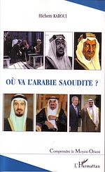 Télécharger le livre :  Où va l'Arabie Saoudite ?