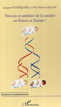 Télécharger le livre :  Peut-on se satisfaire de la natalité en France et en Europe ?