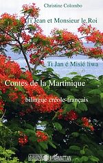 Télécharger le livre :  Ti Jean et Monsieur le Roi / Ti Jan et Misié liwa