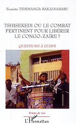 Télécharger le livre :  Tshisekedi ou le combat pertinent pour libérer le Congo-Zaïre ?