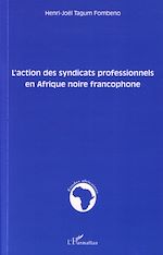 Download this eBook L'action des syndicats professionnels en Afrique noire francophone