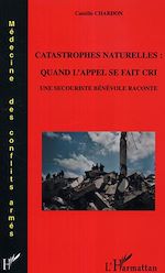 Télécharger le livre :  Catastrophes naturelles: quand l'appel se fait cri