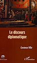 Télécharger le livre :  Le discours diplomatique
