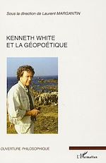 Download this eBook Kenneth White et la géopoétique
