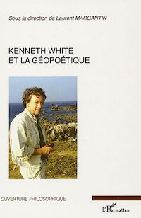 Téléchargez le livre :  Kenneth White et la géopoétique