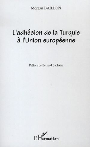 Téléchargez le livre :  L'Adhésion de la Turquie à l'Union européenne