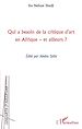 Télécharger le livre :  Qui a besoin de la critique d'art en Afrique et ailleurs