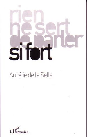 Téléchargez le livre :  Rien ne sert de parler si fort