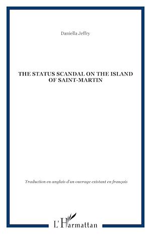 Téléchargez le livre :  The status scandal on the island of Saint-Martin