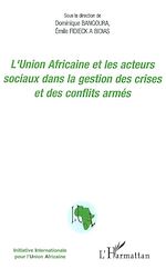 Download this eBook L'Union Africaine et les acteurs sociaux dans la gestion des crises et des conflits armés