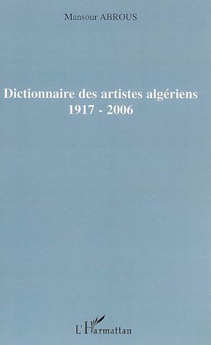 Téléchargez le livre :  Dictionnaire des artistes algériens