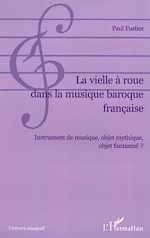 Télécharger le livre :  La vielle à roue dans la musique baroque française