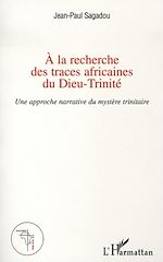 Download this eBook A la recherche des traces africaines du Dieu-Trinité