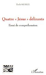 Download this eBook Quatre "Jésus" délirants