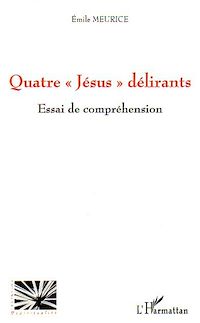 Télécharger le livre :  Quatre "Jésus" délirants