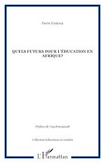 Télécharger le livre :  Quels futurs pour l'éducation en Afrique?